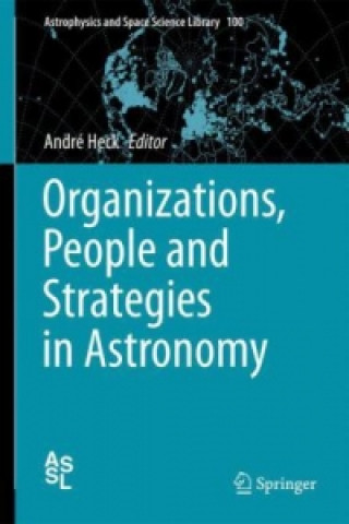 Книга Organizations, People and Strategies in Astronomy Andr Heck