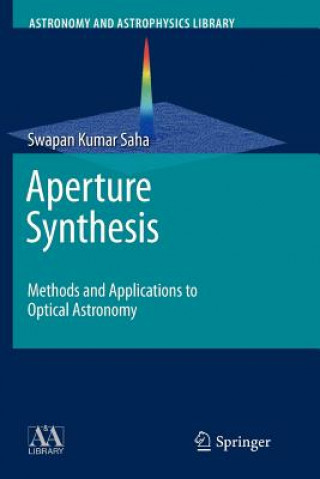 Książka Aperture Synthesis Swapan Kumar Saha