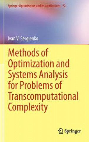 Könyv Methods of Optimization and Systems Analysis for Problems of Transcomputational Complexity Ivan V. Sergienko