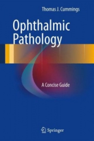 Kniha Ophthalmic Pathology Thomas J. Cummings