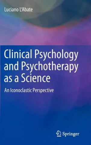 Książka Clinical Psychology and Psychotherapy as a Science Luciano L'Abate