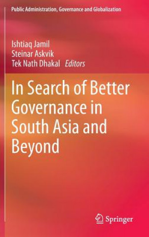 Carte In Search of Better Governance in South Asia and Beyond Steinar Askvik