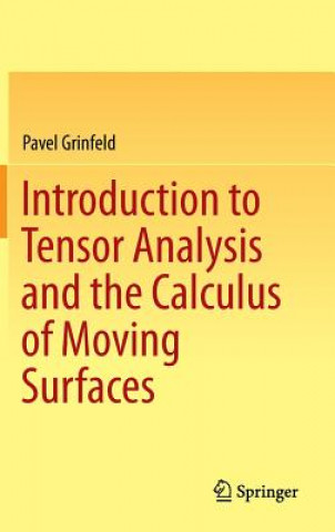Kniha Introduction to Tensor Analysis and the Calculus of Moving Surfaces Pavel Greenfield