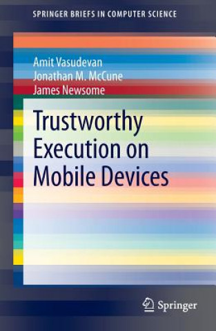 Carte Trustworthy Execution on Mobile Devices Amit Vasudevan