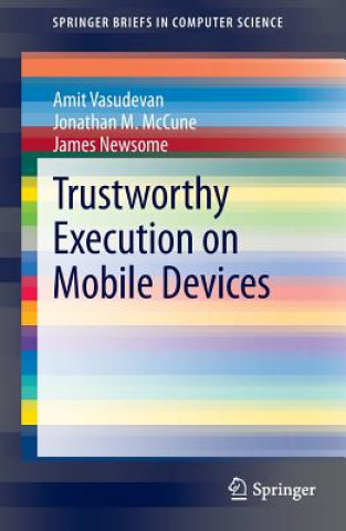 Kniha Trustworthy Execution on Mobile Devices Amit Vasudevan