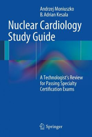 Buch Nuclear Cardiology Study Guide Andrzej Moniuszko