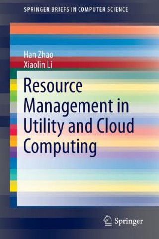 Книга Resource Management in Utility and Cloud Computing Han Zhao