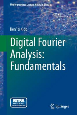 Kniha Digital Fourier Analysis: Fundamentals Ken'iti Kido