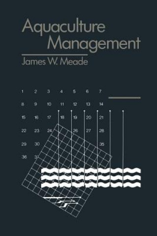 Könyv Aquaculture Management James W. Meade