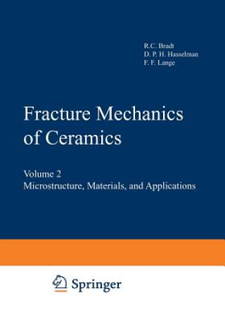 Könyv Fracture Mechanics of Ceramics R. C. Bradt