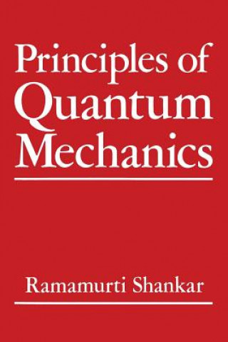 Carte Principles of Quantum Mechanics Ravi Shankar
