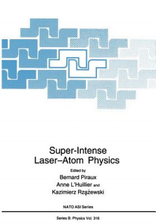 Livre Super-Intense Laser-Atom Physics A. L'Huillier