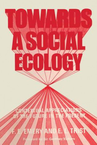 Könyv Towards a Social Ecology F. E. Emery