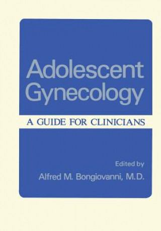 Könyv Adolescent Gynecology Alfred Bongiovanni