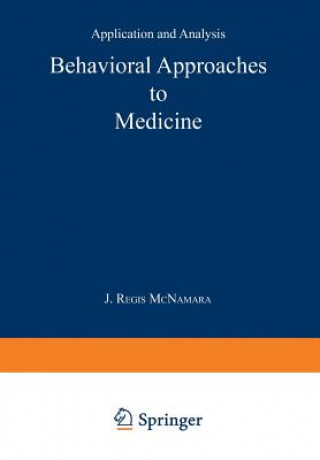 Kniha Behavioral Approaches to Medicine John R. McNamara