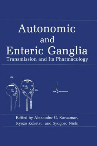 Book Autonomic and Enteric Ganglia A. G. Karczmar