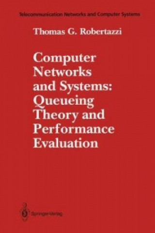 Книга Computer Networks and Systems: Queueing Theory and Performance Evaluation Thomas G. Robertazzi