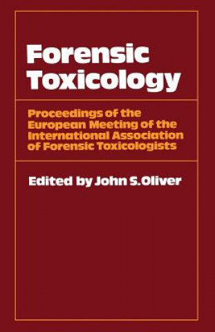 Kniha Forensic Toxicology John S. Oliver