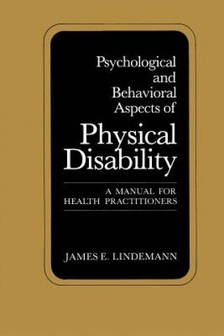Kniha Psychological and Behavioral Aspects of Physical Disability James E. Lindemann