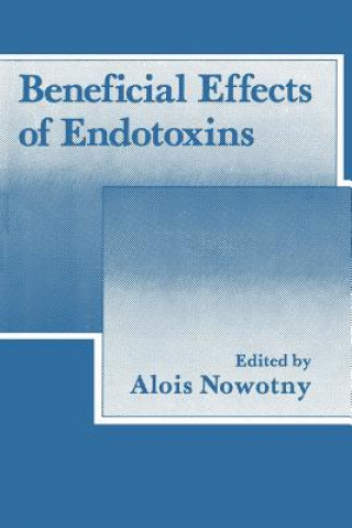 Könyv Beneficial Effects of Endotoxins Alois Nowotny