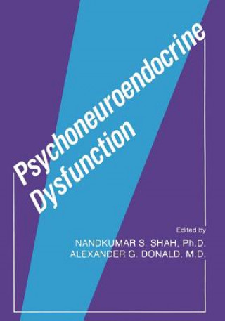 Kniha Psychoneuroendocrine Dysfunction Nandkumar S. Shah