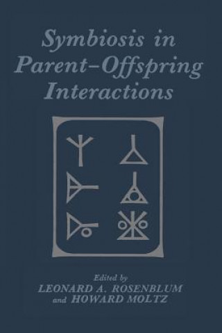 Kniha Symbiosis in Parent-Offspring Interactions Leonard Rosenblum