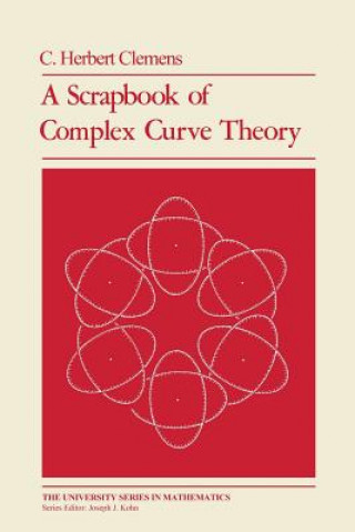 Книга Scrapbook of Complex Curve Theory C. Herbert Clemens