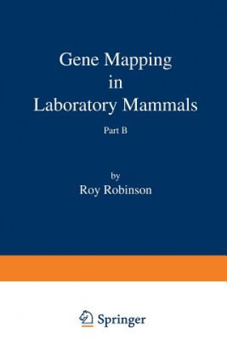 Könyv Gene Mapping in Laboratory Mammals Part B Roy Robinson