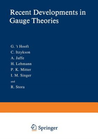 Książka Recent Developments in Gauge Theories G. T Hooft