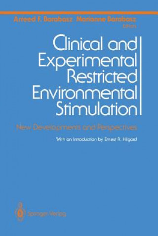Kniha Clinical and Experimental Restricted Environmental Stimulation Arreed F. Barabasz