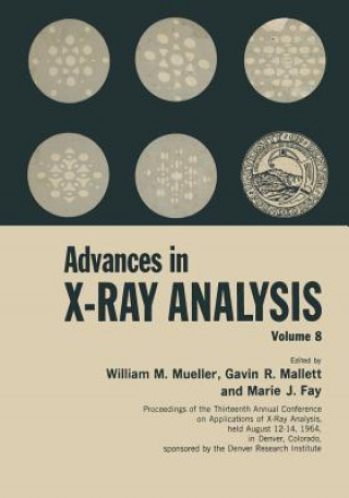 Книга Advances in X-Ray Analysis William M. Mueller