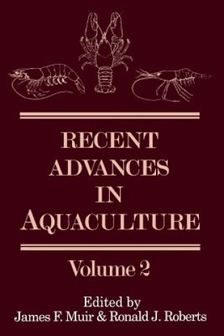 Kniha Recent Advances in Aquaculture James F. Muir