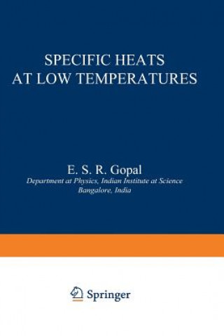 Kniha Specific Heats at Low Temperatures Erode Gopal