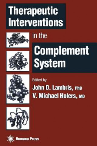 Kniha Therapeutic Interventions in the Complement System V. Michael Holers