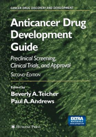 Kniha Anticancer Drug Development Guide Beverly A. Teicher