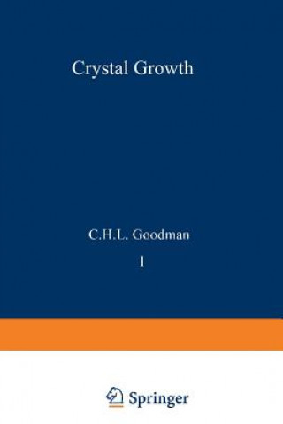 Buch Crystal Growth C. H. L. Goodman