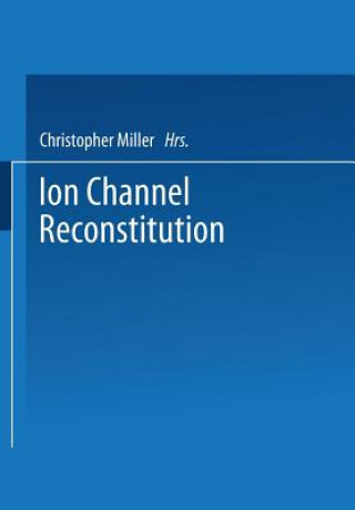Kniha Ion Channel Reconstitution C. Miller