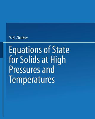 Buch Equations of State for Solids at High Pressures and Temperatures V. N. Zharkov