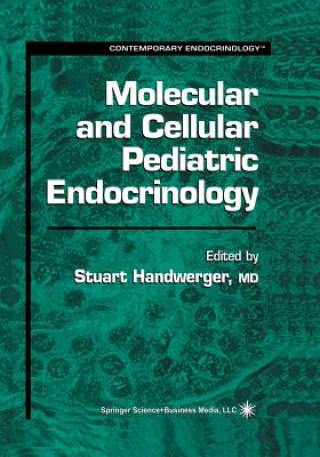 Carte Molecular and Cellular Pediatric Endocrinology Stuart Handwerger