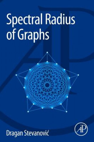 Książka Spectral Radius of Graphs Dragan Stevanovic