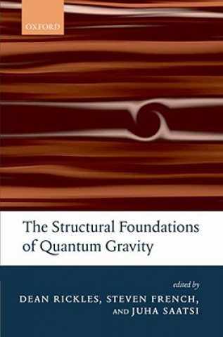 Carte Structural Foundations of Quantum Gravity Dean Rickles