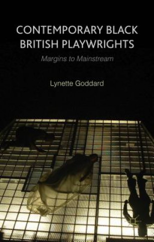 Könyv Contemporary Black British Playwrights Lynette Goddard