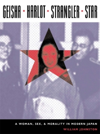 Книга Geisha, Harlot, Strangler, Star William Johnston