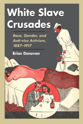 Libro White Slave Crusades Brian Donovan