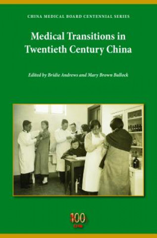 Książka Medical Transitions in Twentieth-Century China 