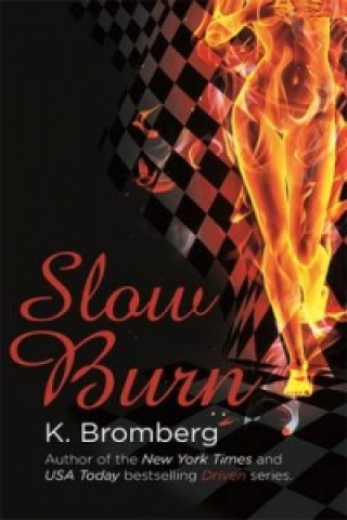 Knjiga Slow Burn K. Bromberg