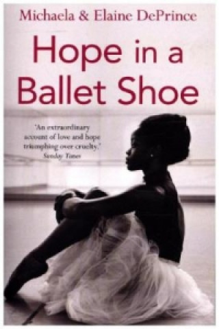 Kniha Hope in a Ballet Shoe Michaela DePrince