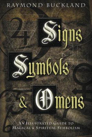 Kniha Signs, Symbols and Omens Raymond Buckland