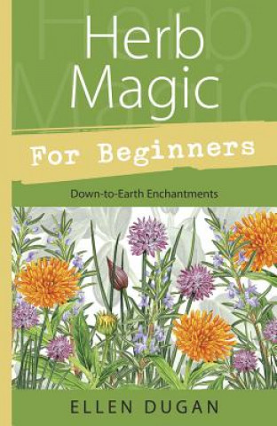 Kniha Herb Magic for Beginners Ellen Dugan