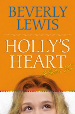 Книга Holly`s Heart Collection Two - Books 6-10 Beverley Lewis